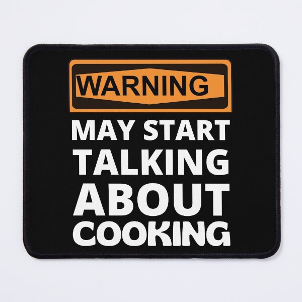 Item preview, Warning May Start Talking About Cooking Shirt For Food Lovers designed and sold by RGRamsey.