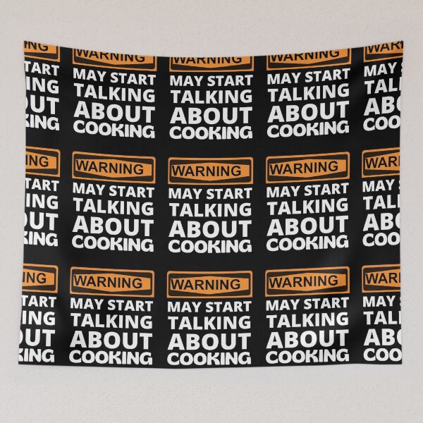Item preview, Warning May Start Talking About Cooking Shirt For Food Lovers designed and sold by RGRamsey.