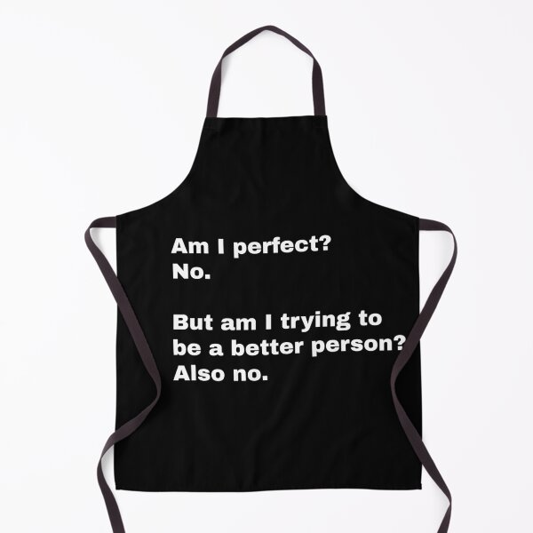 Item preview, Am I perfect no. But am trying to be a better person also no designed and sold by vyascreations.