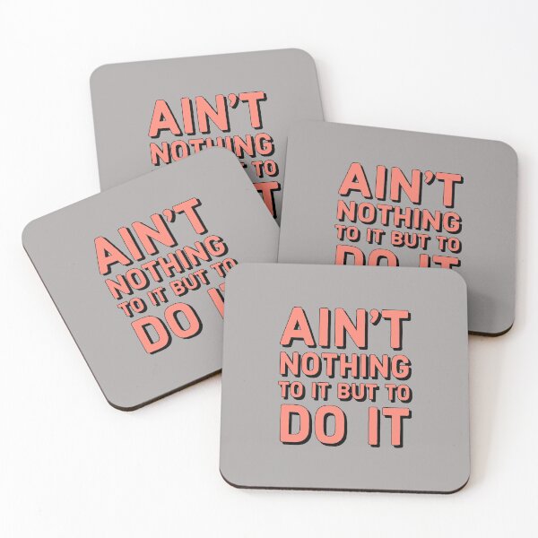 Item preview, Ain't nothing to it but to do it - cute funny Motivational quote designed and sold by Theleochick.