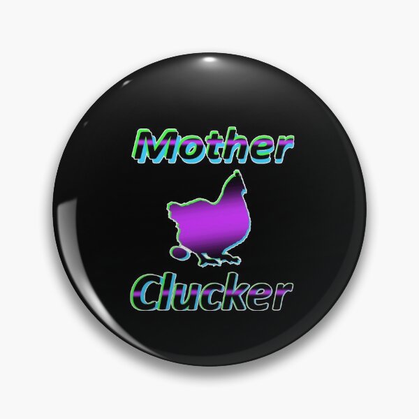 Item preview, Mother Clucker designed and sold by -BWB-.
