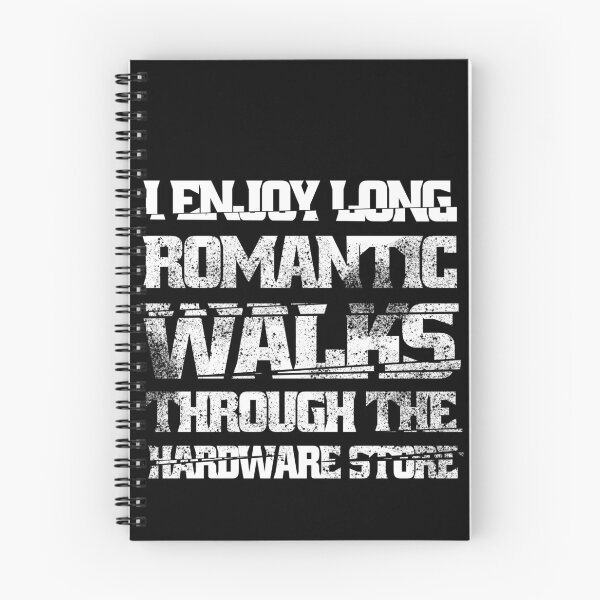 Item preview,  I Enjoy Long Romantic Walks Through The Hardware Store designed and sold by Eddie SH.