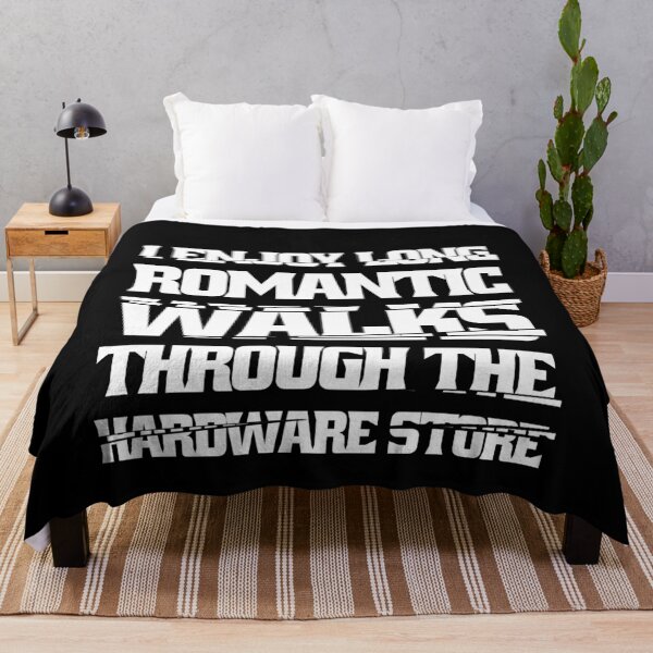 Item preview, I Enjoy Long Romantic Walks Through The Hardware Store designed and sold by Eddie SH.