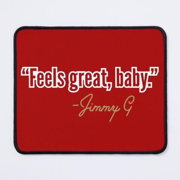 Item preview, Feels great baby Jimmy G San Francisco designed and sold by anivas.