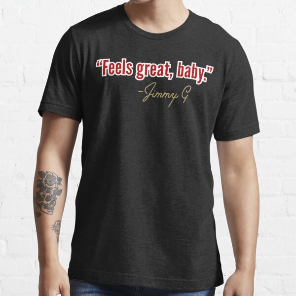 : San Francisco Feels Great Baby Jimmy G T-Shirt Black