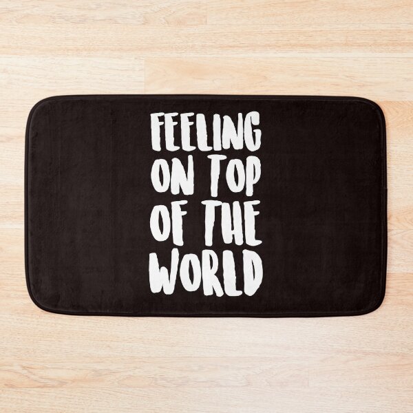 Item preview, FEELING ON TOP OF THE WORLD Elation Happiness Pride Attitude designed and sold by Capiral Bucketlist.