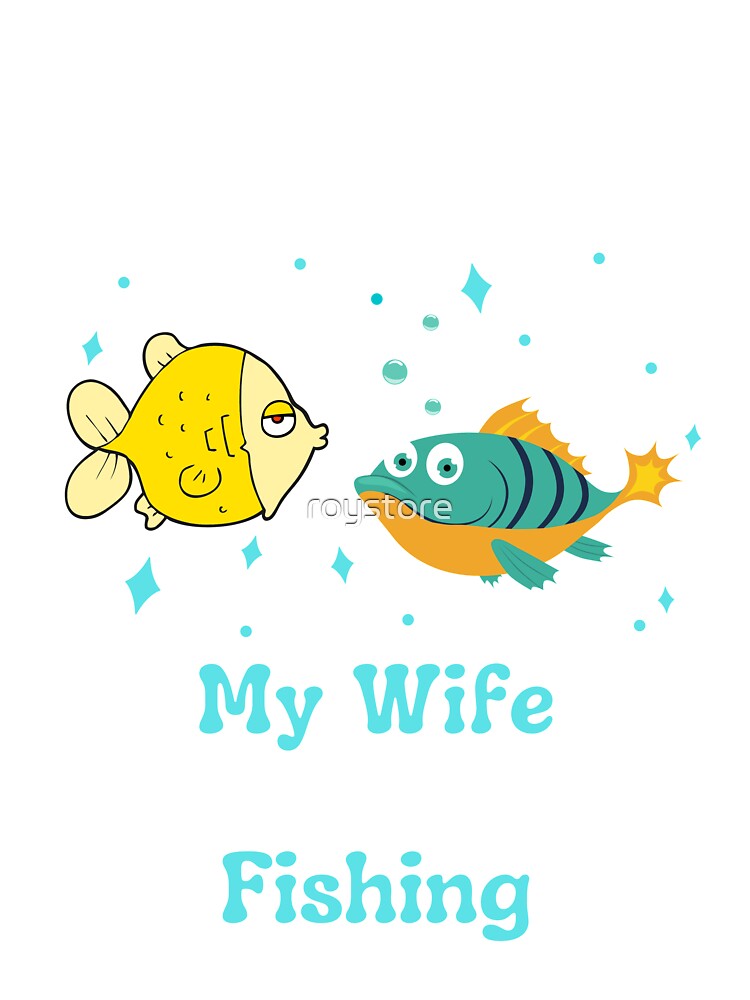 I Love It When My Wife Let's Me Go Fishing Shirt Funny Fisherman