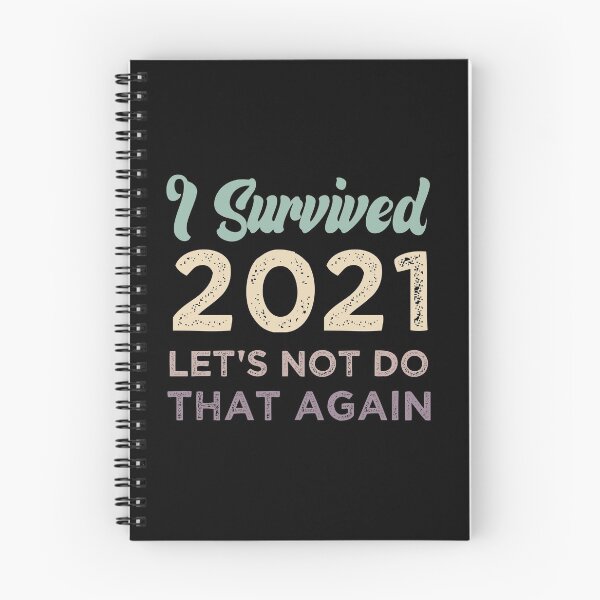 Item preview, I Survived 2021 Let's Not Do That Again designed and sold by medbdj.