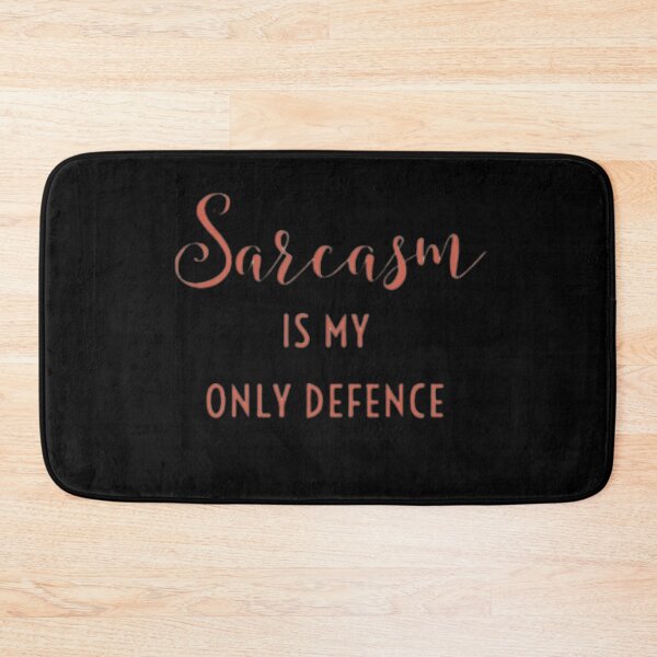Item preview, Sarcasm is my only defence|funny sarcastic designed and sold by vyascreations.