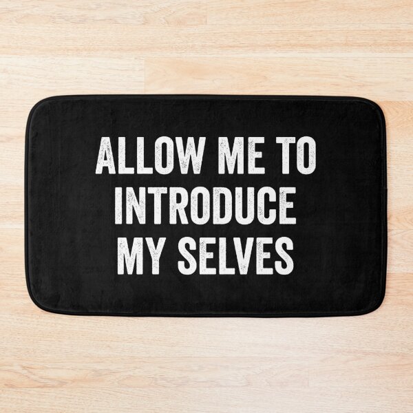 Item preview, Allow me to introduce my selves designed and sold by HorizonDesignz.