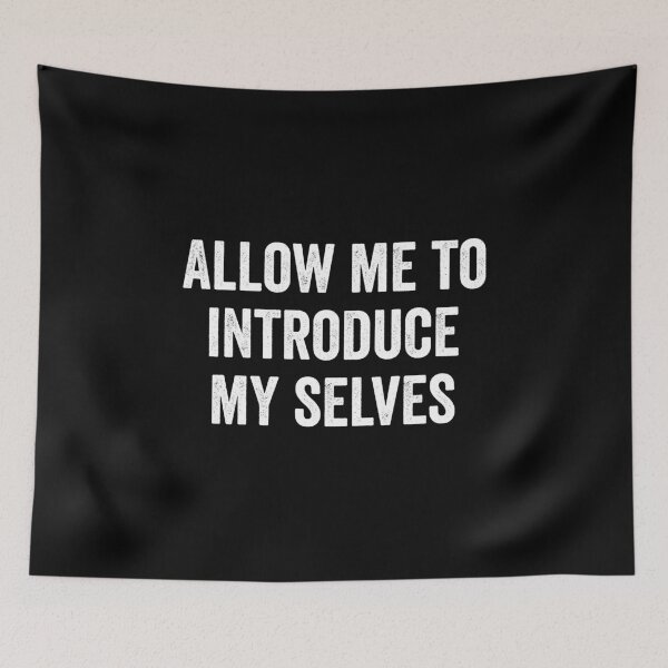 Item preview, Allow me to introduce my selves designed and sold by HorizonDesignz.