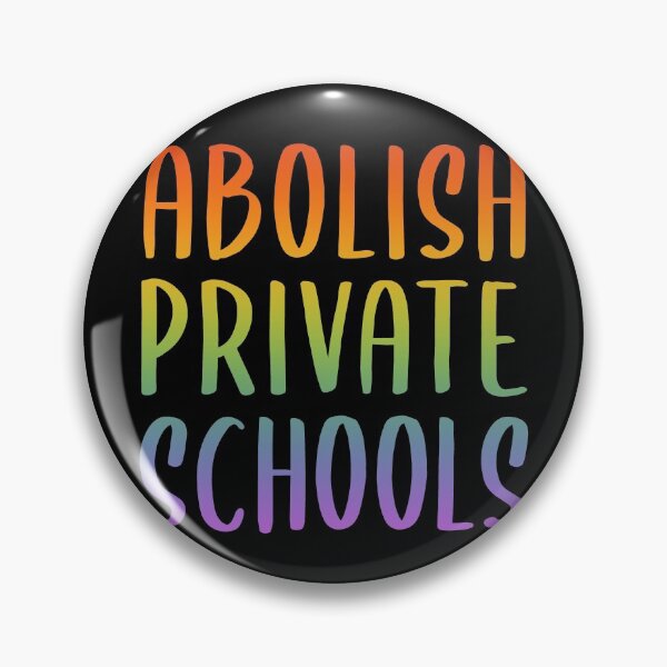 Item preview, abolish private schools - rainbow  designed and sold by papa-pedro.