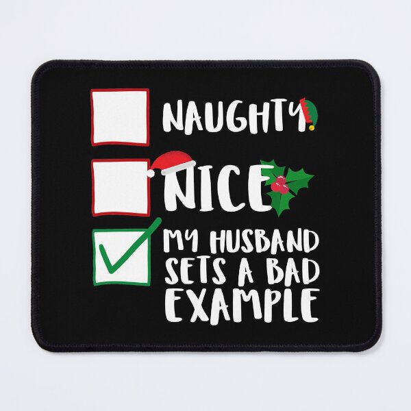 Item preview, Naughty Nice My Husband Sets A Bad Example Funny Family Naughty List Graphic designed and sold by GO SHIRT-TEE.