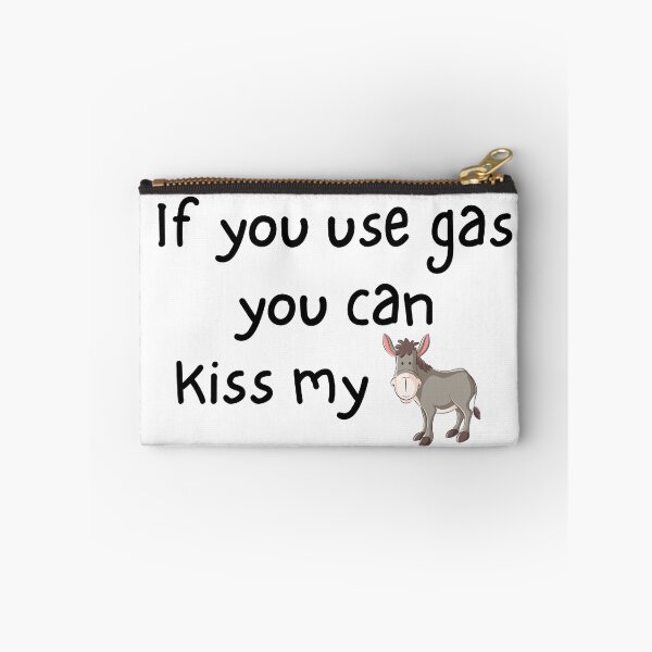 Item preview, If you use gas you can kiss my ass electric vehicle designed and sold by Hiimtrace.