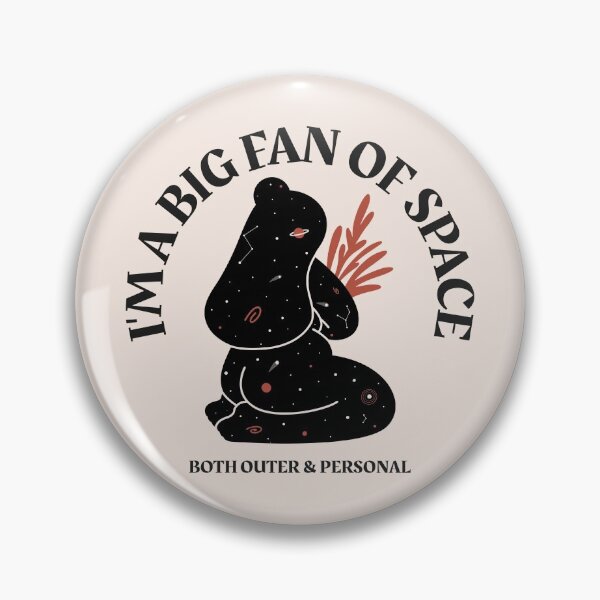 Item preview, I'm A Big Fan Of Space, Both Outer & Personal designed and sold by LKDesigns24.