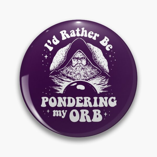 Item preview, I'd Rather Be Pondering My Orb designed and sold by Yipptee Shirts.