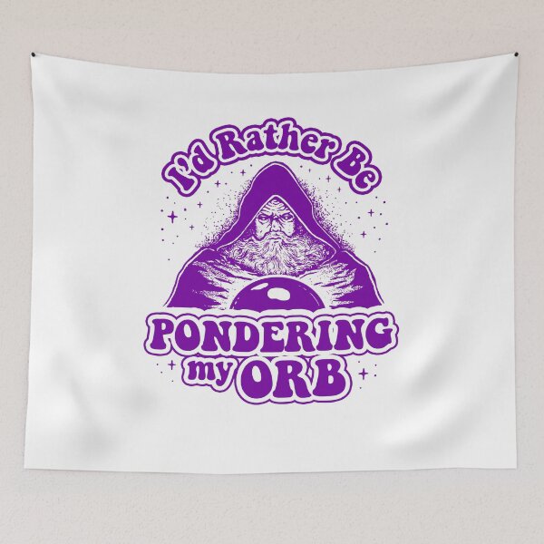 Item preview, I'd Rather Be Pondering My Orb designed and sold by Yipptee Shirts.