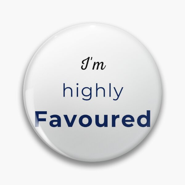 Item preview, I'm highly Favoured. designed and sold by MacroSiftDesign.