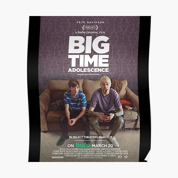 Big Time Adolescence Posters Redbubble