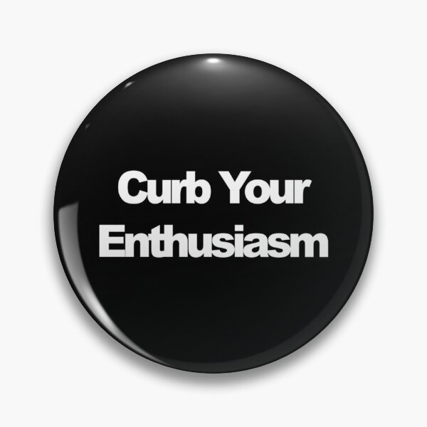Item preview, Curb your enthusiasm    designed and sold by ChrisHoffmanA.