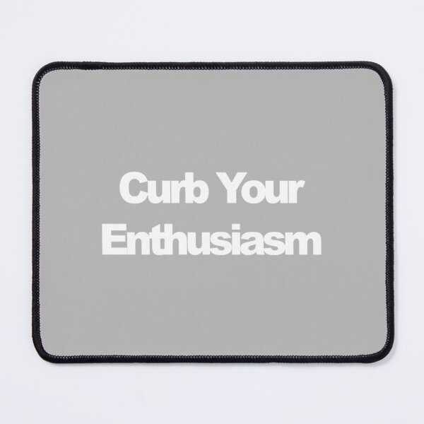 Item preview, Curb your enthusiasm    designed and sold by ChrisHoffmanA.