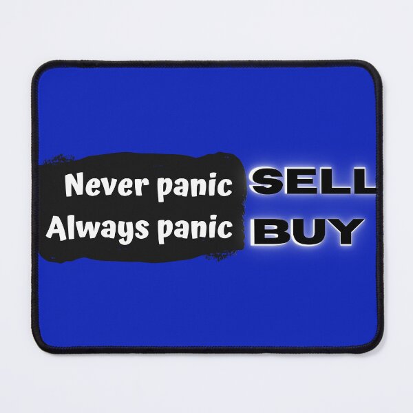 Item preview, Never panic SELL - Always panic BUY designed and sold by Cheerocki.