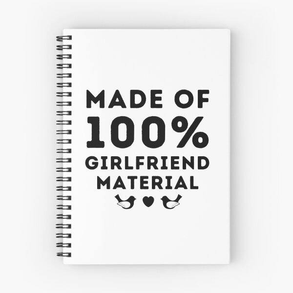 Item preview, Made Of 100% Girlfriend Material designed and sold by RmeenaArt.