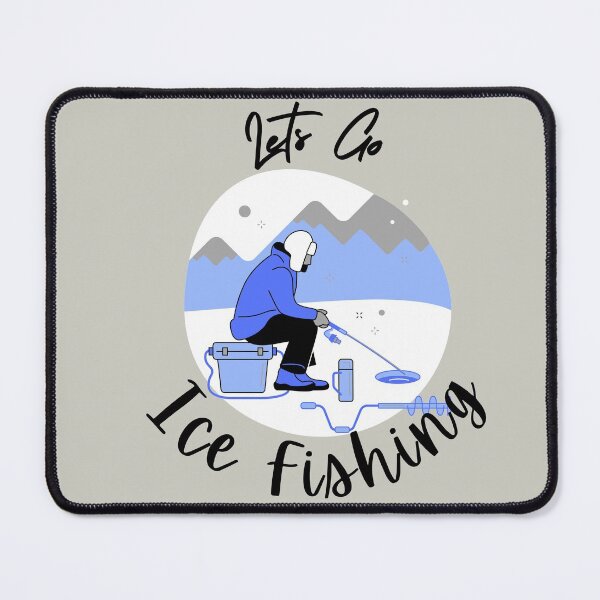 Item preview, Its Time To Go Ice Fishing -Nothing Beats a Day on the Ice! -Cool Ice Fishing designed and sold by Red-ElYoubi.