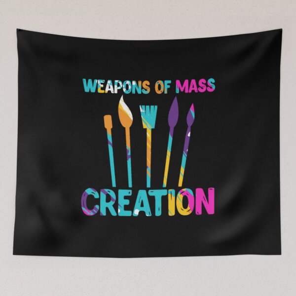 Item preview, Weapons Of Mass Creation - Funny Art designed and sold by Zyphrost ★★★★★ (✔).