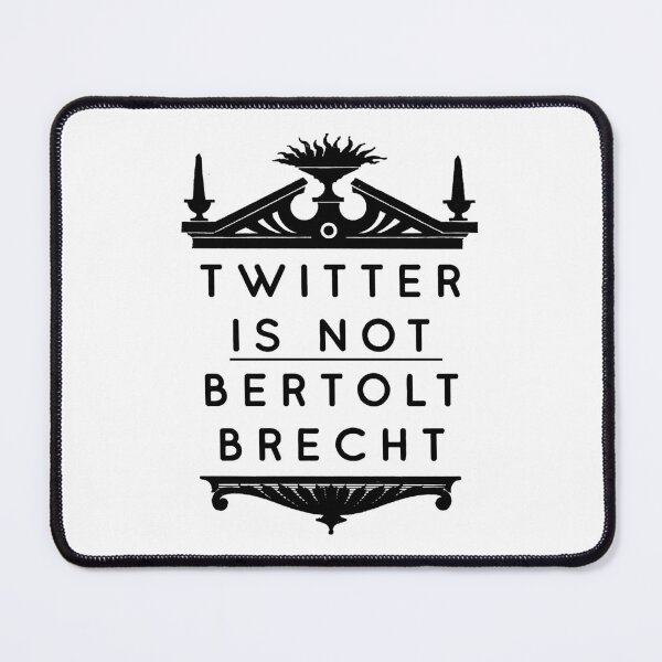 Item preview, Twitter is not Bertolt Brecht designed and sold by thatsit-itslit.