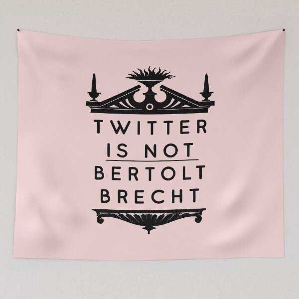 Item preview, Twitter is not Bertolt Brecht designed and sold by thatsit-itslit.