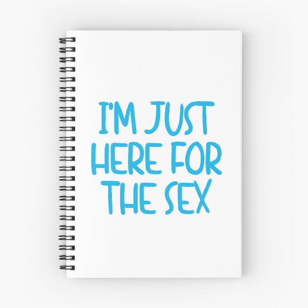 Item preview, I'm just here for the sex - blue designed and sold by amourdesigns.