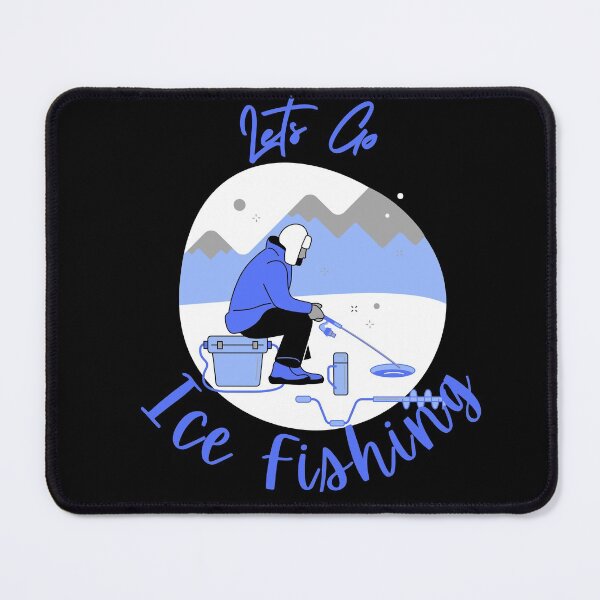 Item preview, Its Time To Go Ice Fishing -Nothing Beats a Day on the Ice! -Cool Ice Fishing designed and sold by Red-ElYoubi.