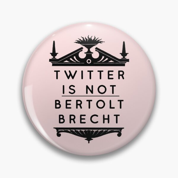 Item preview, Twitter is not Bertolt Brecht designed and sold by thatsit-itslit.