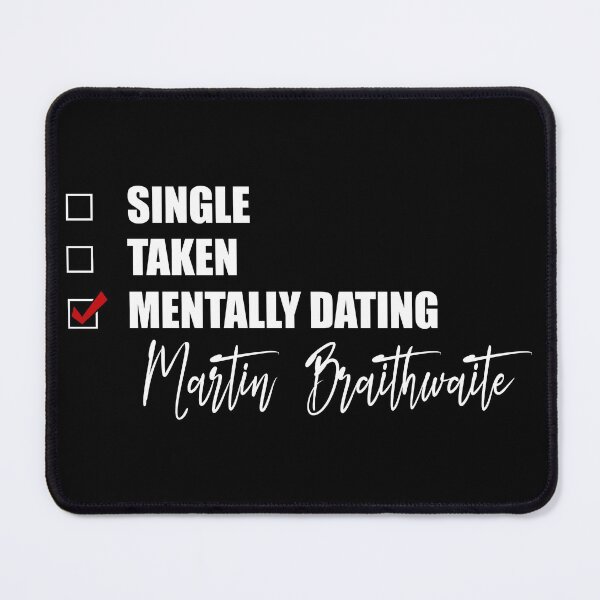 Item preview, Mentally Dating Martin Braithwaite designed and sold by Bend-The-Trendd.