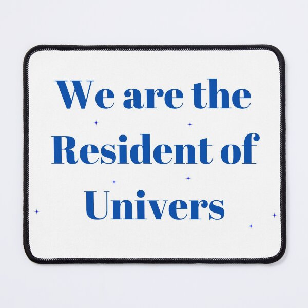 Item preview, We are the residents of universe simple text design designed and sold by Paramita Sen.
