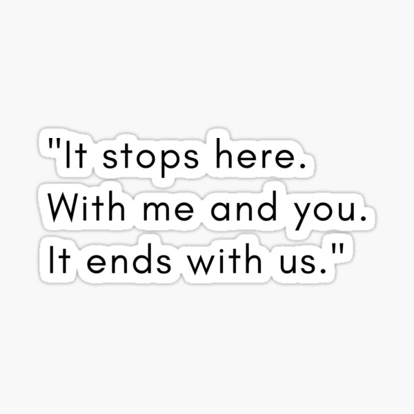  It Ends With Us Book Quote Sticker For Sale By JosipBdesign Redbubble