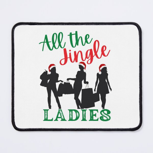 Item preview, All The Jingle Ladies - Funny | Cheeky Christmas design designed and sold by HROC.