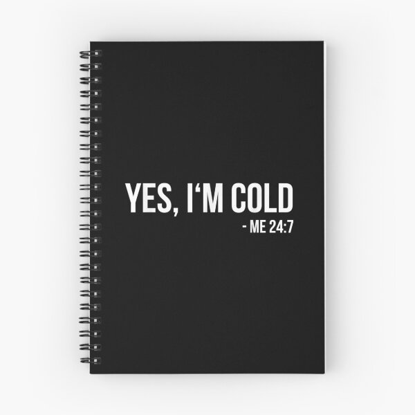 Item preview, YES Im Cold - Funny Quote designed and sold by Zyphrost ★★★★★ (✔).