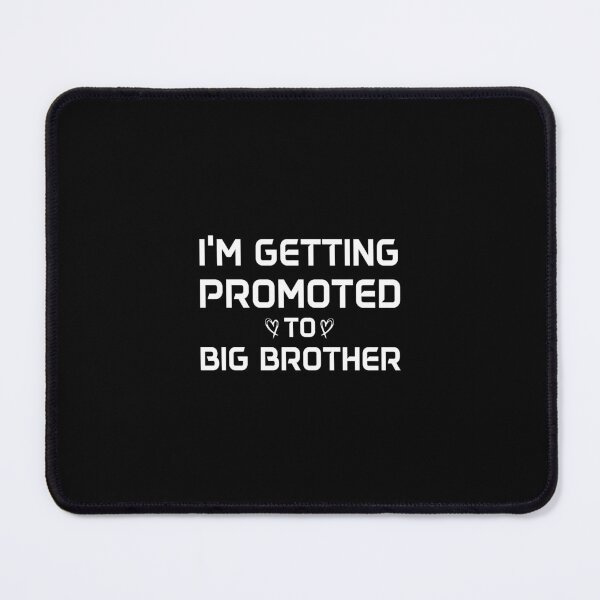 Item preview, I'm getting promoted to big brother, Neww Big Brother Gift designed and sold by Beinfashion.