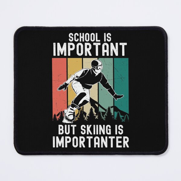 Item preview, School Is Important But Skiing Is Importanter(Skiing Lover Gifts) designed and sold by i-longmanshop.