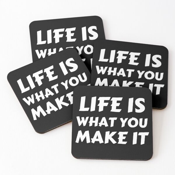 Item preview, Life Is What You Make It Motivational Life Quote designed and sold by RGRamsey.
