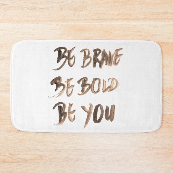 Item preview, Be brave be bold be you designed and sold by Stason4ek.