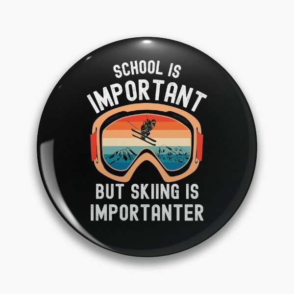 Item preview, School Is Important But Skiing Is Importanter(Skiing Lover Gifts) designed and sold by i-longmanshop.