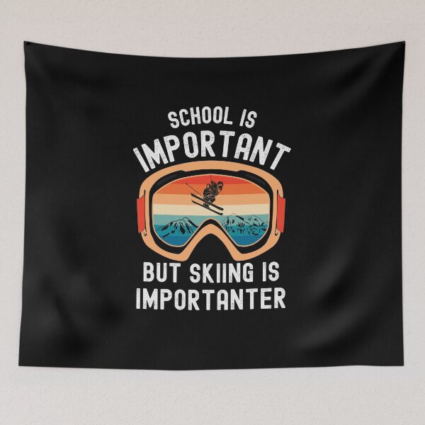 Item preview, School Is Important But Skiing Is Importanter(Skiing Lover Gifts) designed and sold by i-longmanshop.