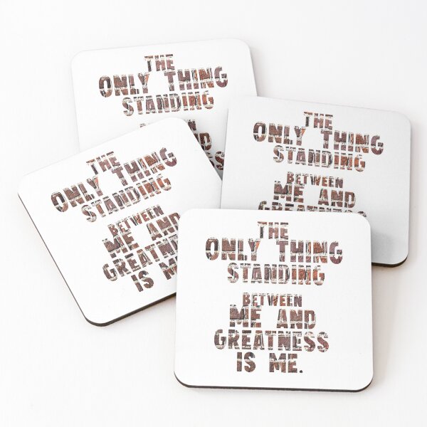 Item preview, coronation street. The only thing standing between me and greatness is me. designed and sold by YLIFE.