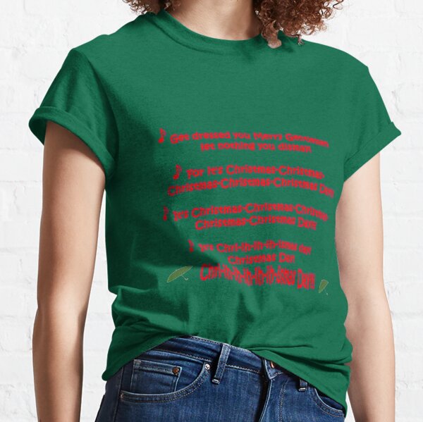 Get Dressed you Merry Gentlemen Classic T-Shirt