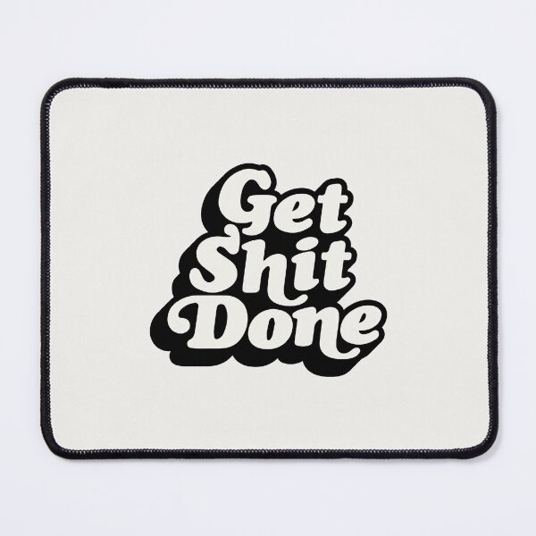 Item preview, GET SHIT DONE black and white designed and sold by MotivatedType.