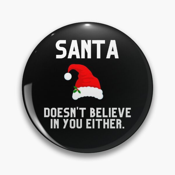 Item preview, Santa Doesn't Believe in You Either. - First Hat | Merry Christmas designed and sold by Polariszero.