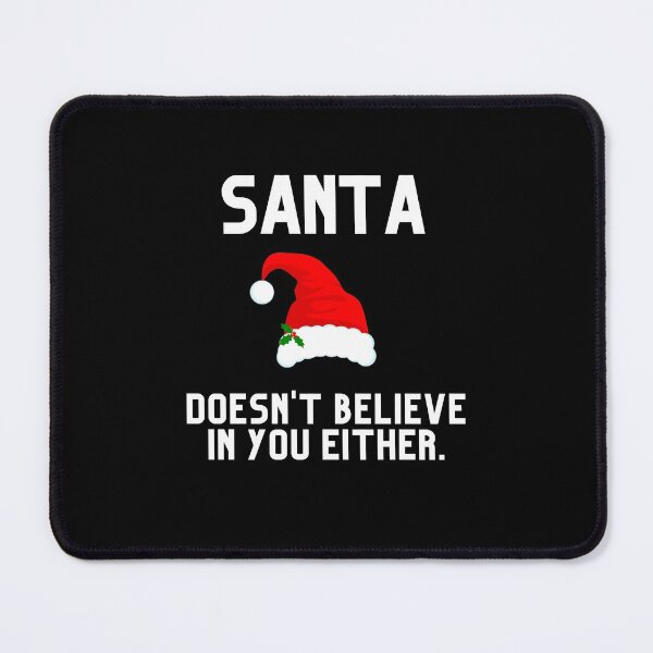 Item preview, Santa Doesn't Believe in You Either. - First Hat | Merry Christmas designed and sold by Polariszero.